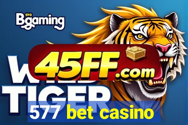 577 bet casino
